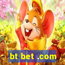 bt bet .com